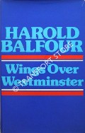 Book cover of Wings Over Westminster by BALFOUR, Harold (Lord Balfour of Inchrye)